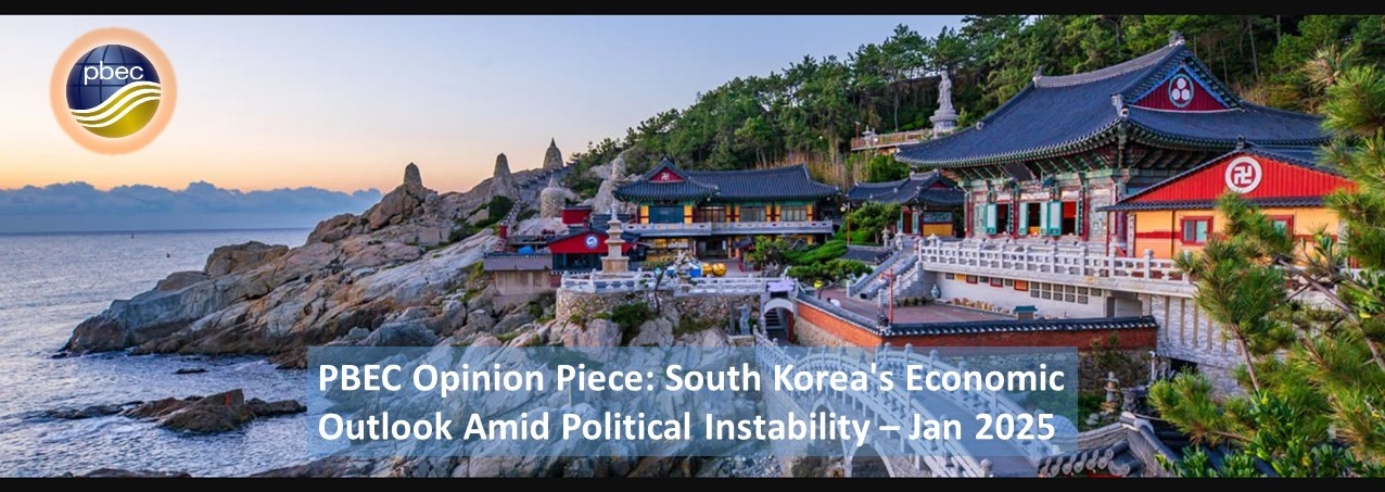 PBEC’s Opinion Piece: South Korea’s Economic Outlook Amid Political Instability under Chairing APEC– Jan 2025